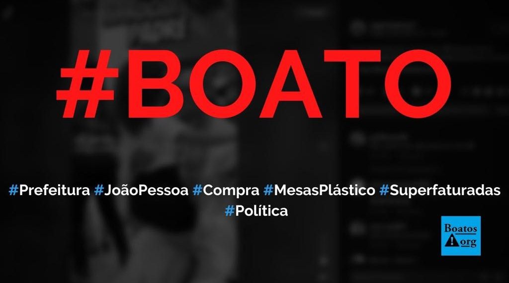 ERA FAKE NEWS: Site nacional desmente denúncia de que prefeitura teria comprado mesas de plástico superfaturada