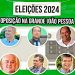 ELEIÇOES 2024, saiba quem são os nomes da oposição na Grande João Pessoa que podem desbancar os atuais gestores