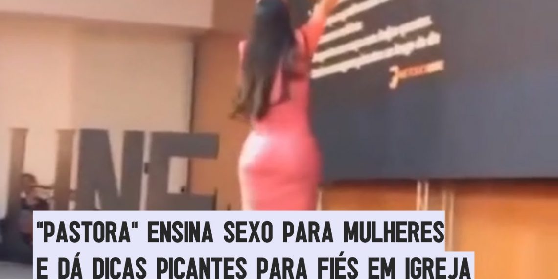 ASSISTA: Pastora dá dicas picantes sobre sexo para fiéis durante “culto” em igreja