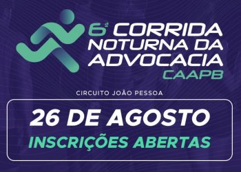 CAA-PB realiza 6ª Corrida Noturna da Advocacia no dia 26 de agosto